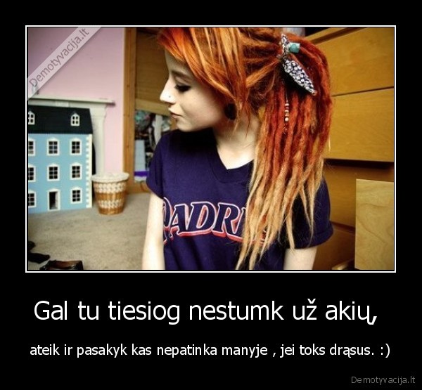 Gal tu tiesiog nestumk už akių, 