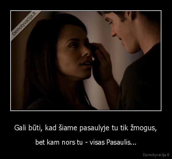 pasaulis,zmogus,meile