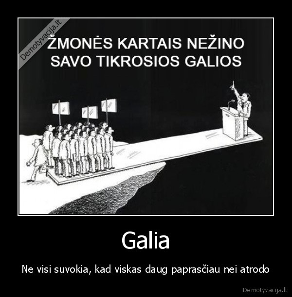 galia,pasirinkimas,mitingas,pikitas,kvailumas