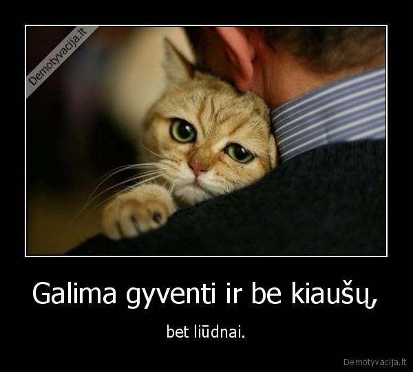 Galima gyventi ir be kiaušų,