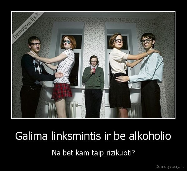 alkoholis,vakareliai,tusai