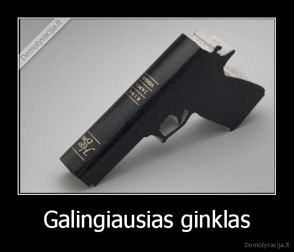 Galingiausias ginklas