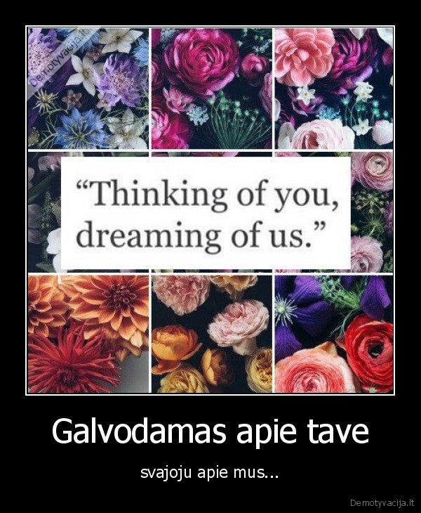 meile,jausmai,galvoti,svajoti