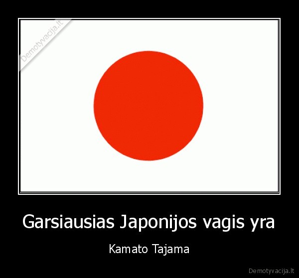 Garsiausias Japonijos vagis yra