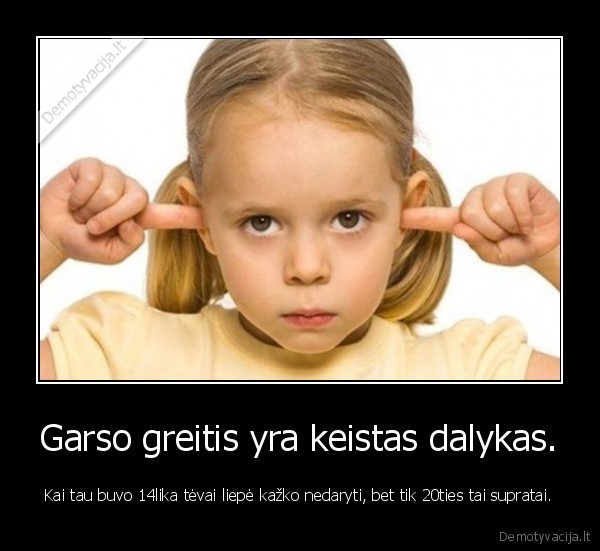 Garso greitis yra keistas dalykas.