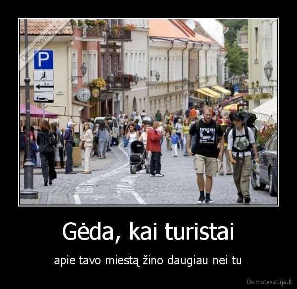 Gėda, kai turistai