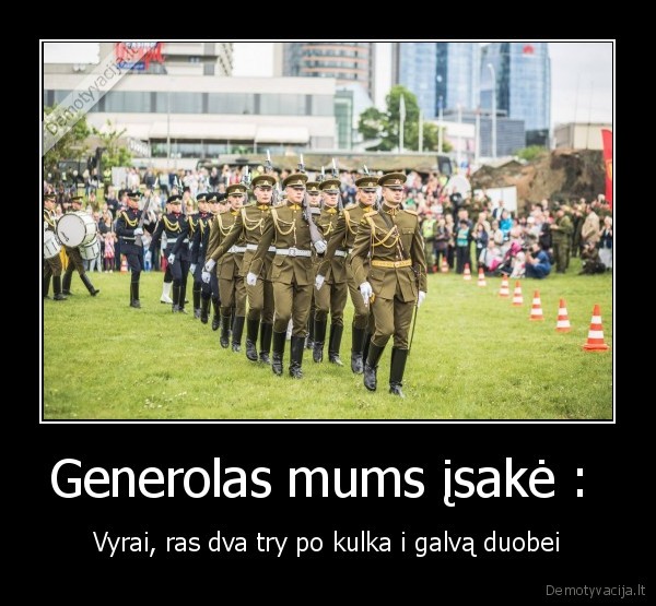 Generolas mums įsakė : 