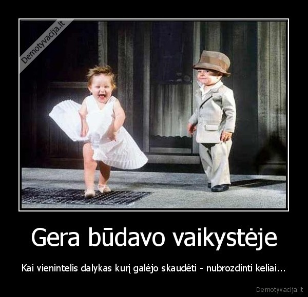 Gera būdavo vaikystėje