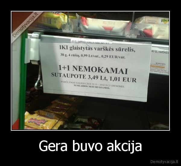Gera buvo akcija
