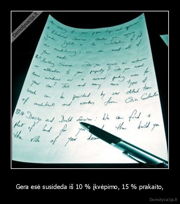 Gera esė susideda iš 10 % įkvėpimo, 15 % prakaito,