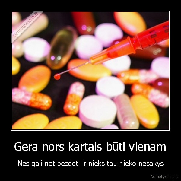 gera,vienam,nesakys