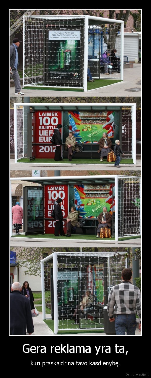 Gera reklama yra ta,
