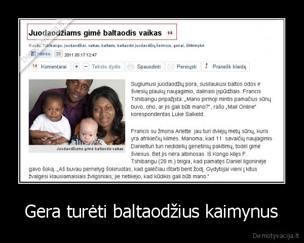 Gera turėti baltaodžius kaimynus