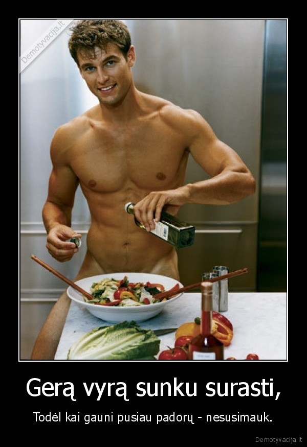 Gerą vyrą sunku surasti,