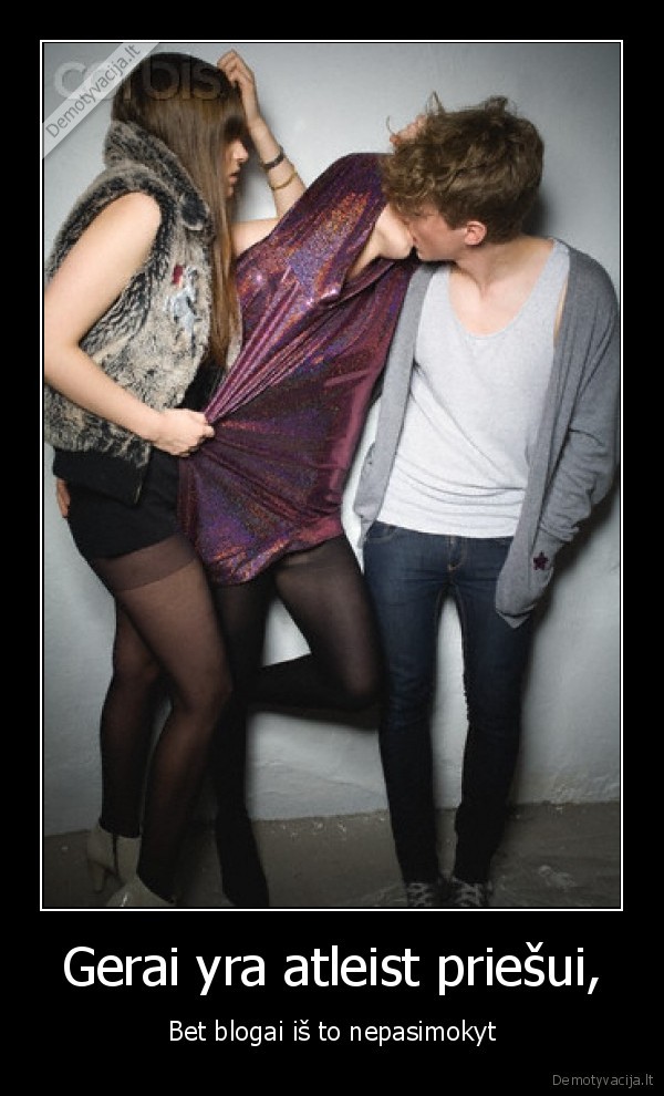 Gerai yra atleist priešui,