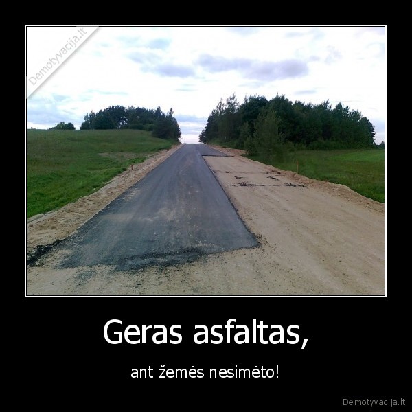asfaltas,kubilius,neturi,pinigu,pataisyt,asfalta,alus