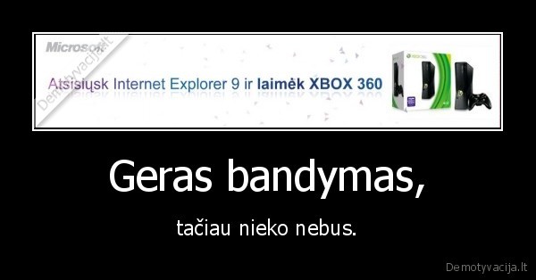 Geras bandymas,