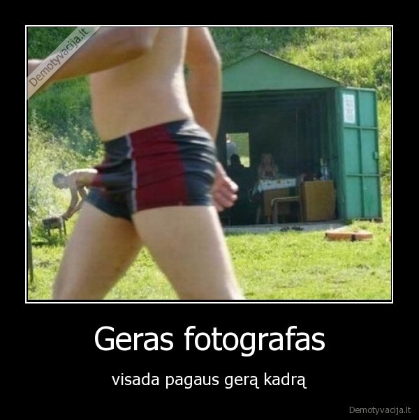fotografas,fotografija,kadras,geras