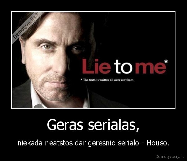 lie,to, me,house,serialai,melo,teorija