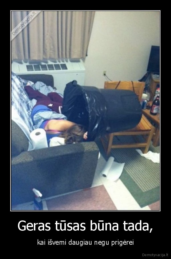 Geras tūsas būna tada,