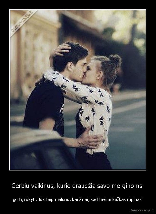 Gerbiu vaikinus, kurie draudžia savo merginoms 