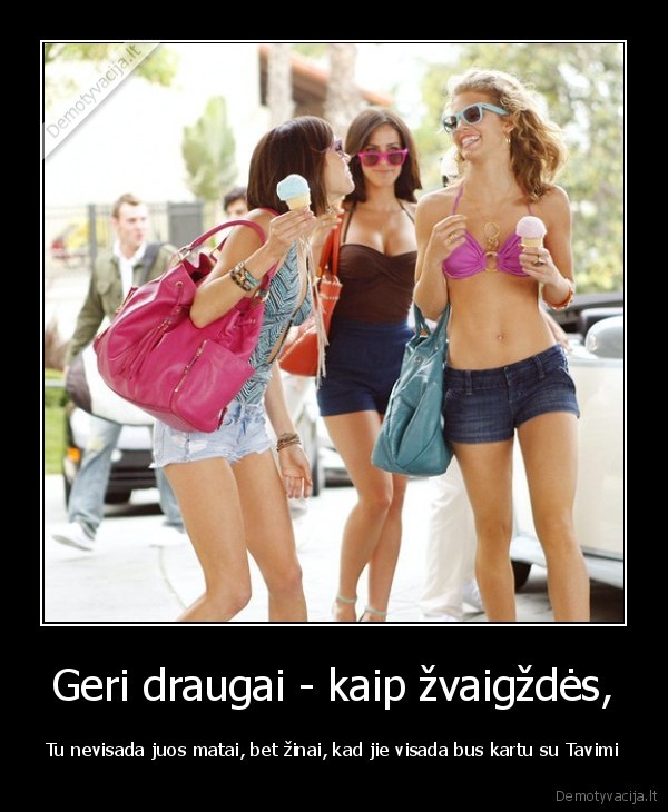 Geri draugai - kaip žvaigždės,