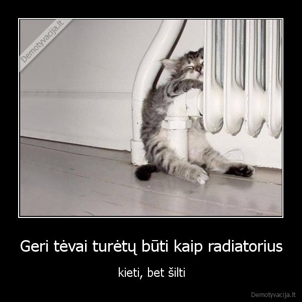 radiatorius,tevai,geri, tevai,vaikai