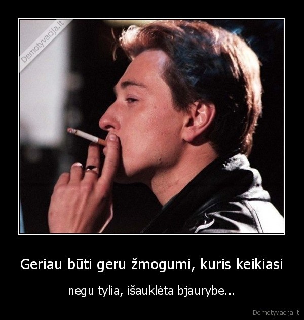 zmogus,keiktis,isaukletas,geras,bjaurybe