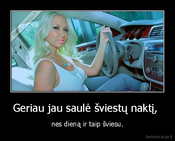 Geriau jau saulė šviestų naktį, 