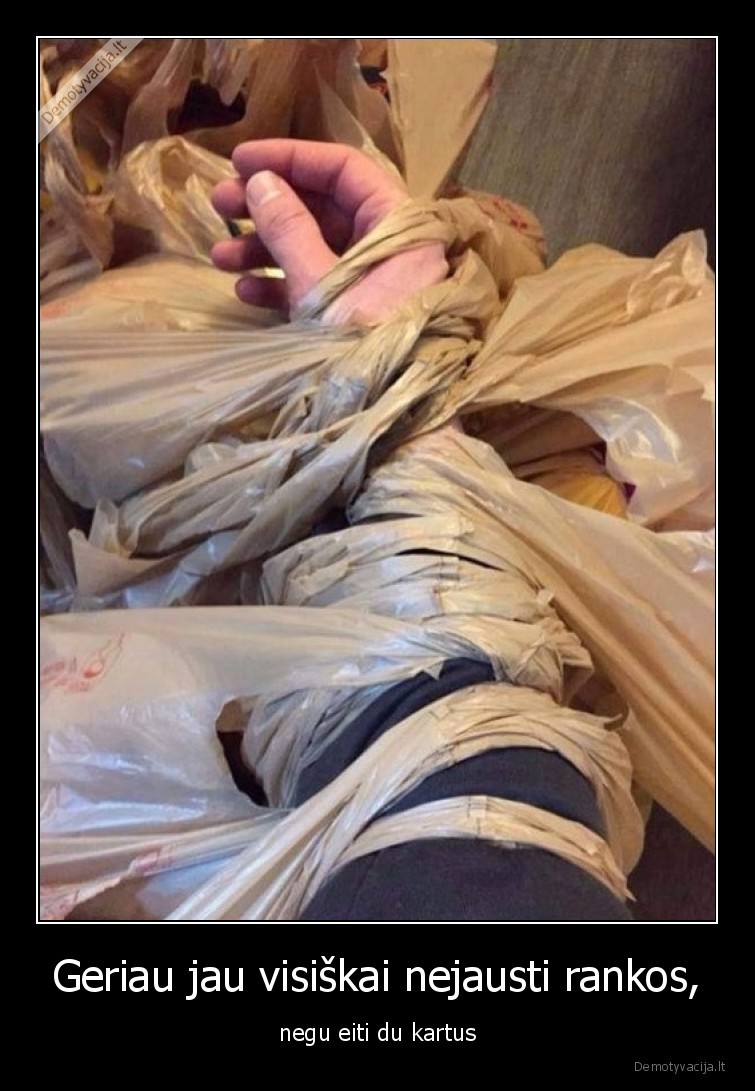 du,kartus,eiti,maiseliai,uzverze