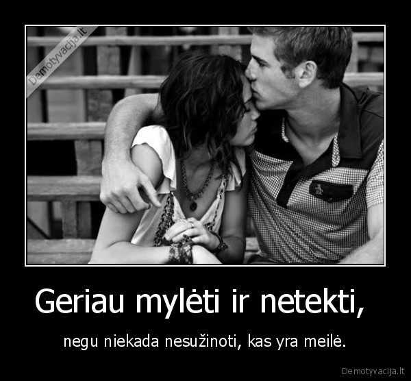 Geriau mylėti ir netekti, 