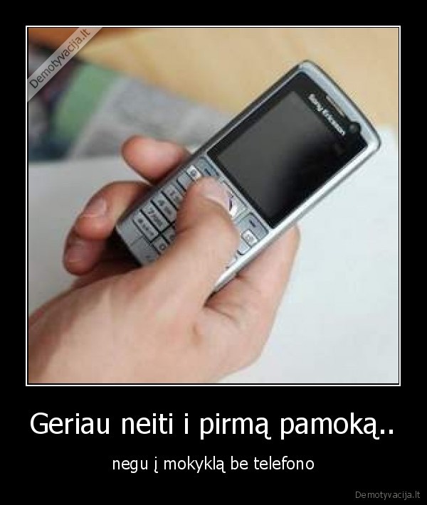 Geriau neiti i pirmą pamoką..