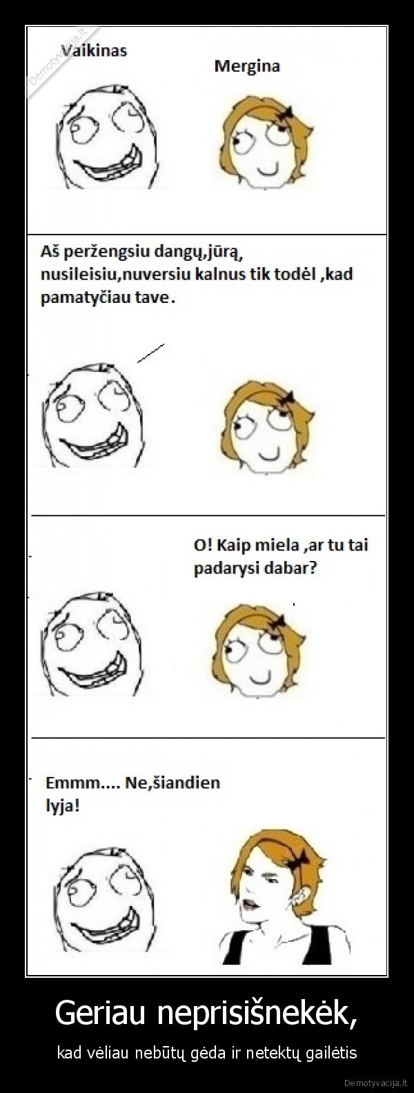 Geriau neprisišnekėk,