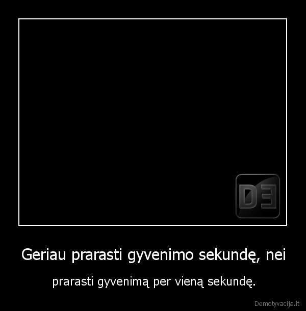 bukite,atsargus,kelyje,saugokite,save,bei,pesciuosius,bukite,geri