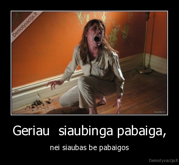 siaubas,be, pabaigos