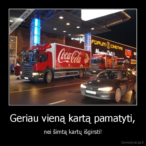 Geriau vieną kartą pamatyti,