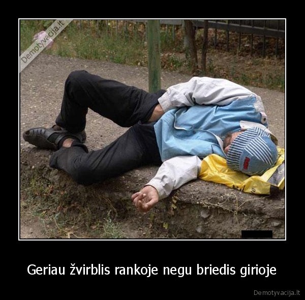 Geriau žvirblis rankoje negu briedis girioje