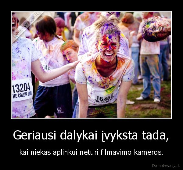 Geriausi dalykai įvyksta tada,