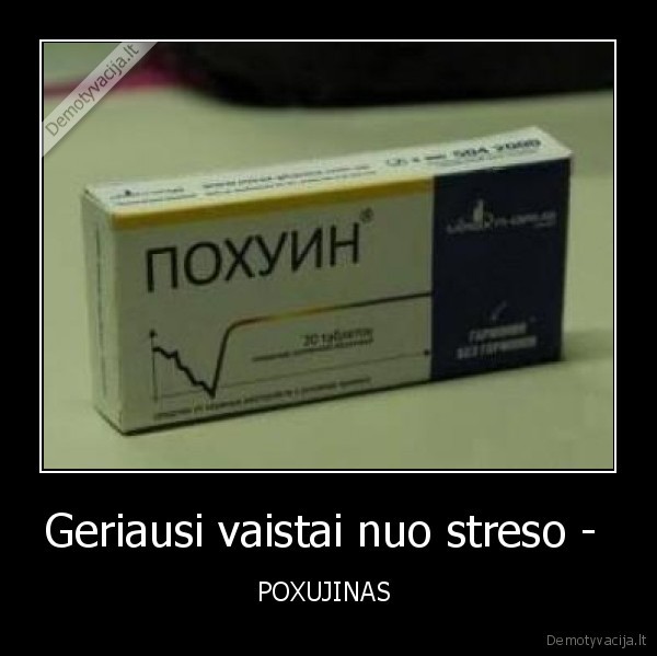 Geriausi vaistai nuo streso - 