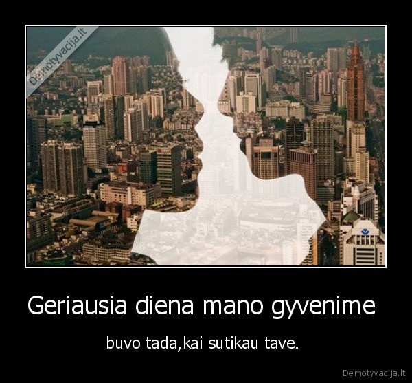 Geriausia diena mano gyvenime 