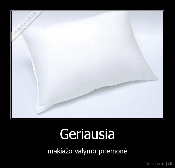 Geriausia