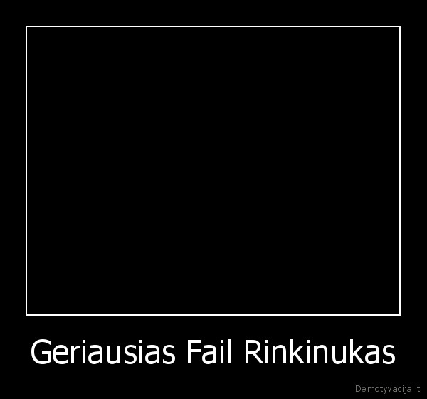 Geriausias Fail Rinkinukas