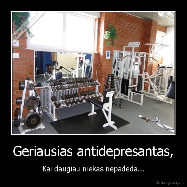 antidepresantas,sportas,kai, daugiau, niekas, nepadeda,geriausias, budas, atlaikyt, depresija