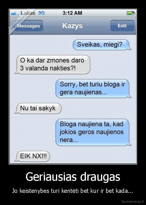 geri, draugai,sms, draugui,gera, ir, bloga, zinia