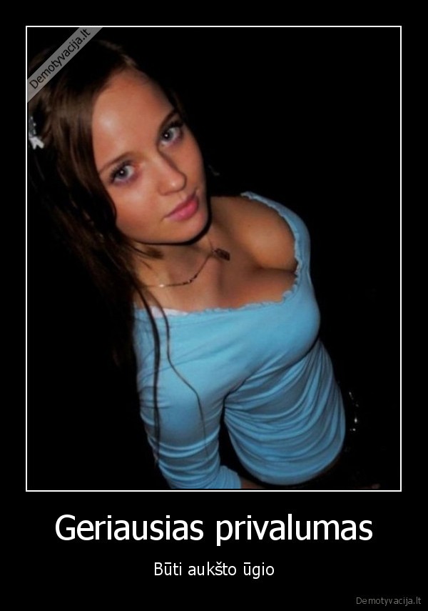 aukstas, vaikinas,is, auksciau, viskas, graziau