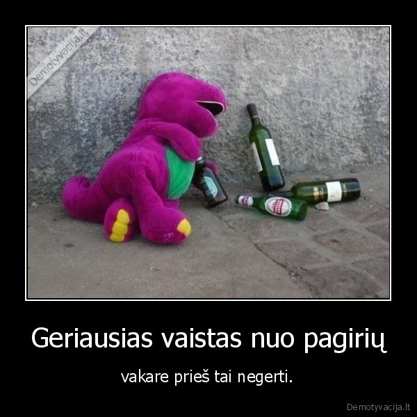 Geriausias vaistas nuo pagirių