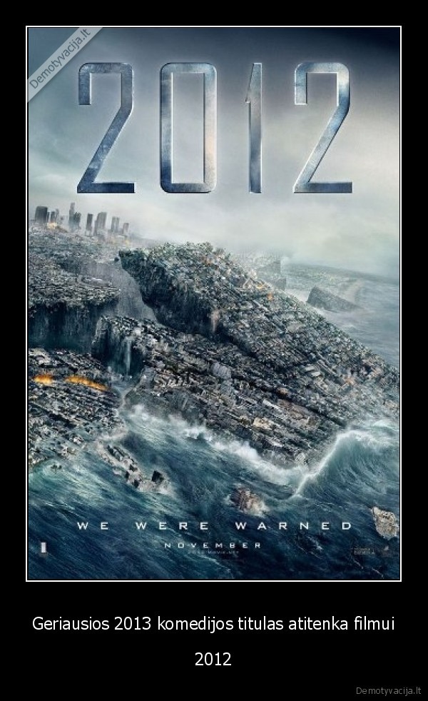 2012,end,of,the,world,pasaulis,pabaiga,pasaulio, pabaiga