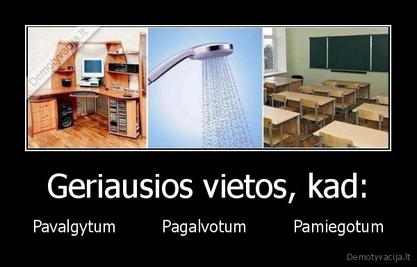 Geriausios vietos, kad: