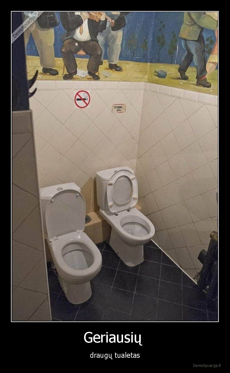 geriausi, draugai,tualetas,klozetai