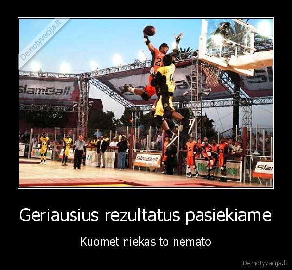 rezultatai,neimanoma,geriausi,visada